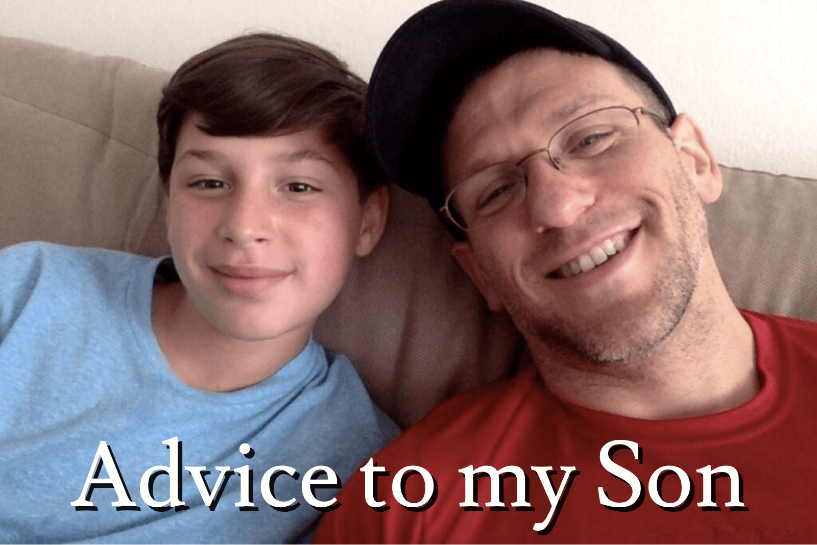 advice-to-my-son-the-16-year-old-me-him-jaffe-world