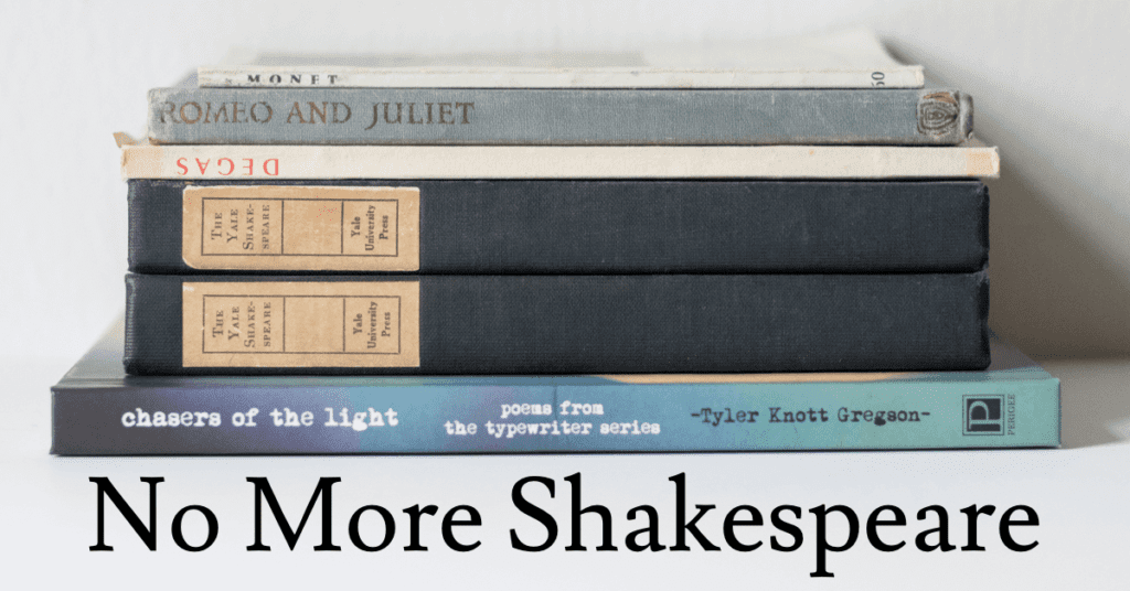 No More Shakespeare